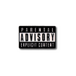Parental Advisory (Explicit Content) | Collectible Pin