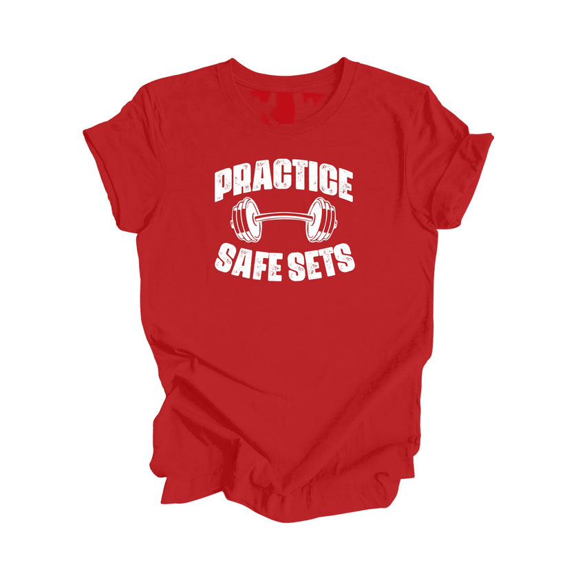 Practice Safe Sets - Gym Gift, Workout Shirt, Gym T-shirt, Gym Lover Gift, Gym Trainer Shirt, Fitness Shirt, Funny Gym Shirt - Inspired X