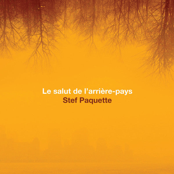 Stef Paquette ‎/ Le Salut De L'arrière-pays - LP