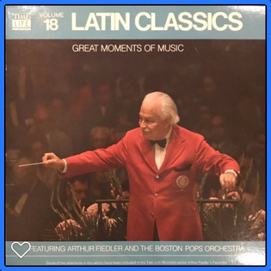Plus d'images  Arthur Fiedler And The Boston Pops Orchestra / Volume 18, Latin Classics - LP Used