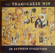 The Tragically Hip / In Between Evolution - LP