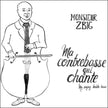 Monsieur Zbig / Ma contrebasse qui chante (EP) - CD