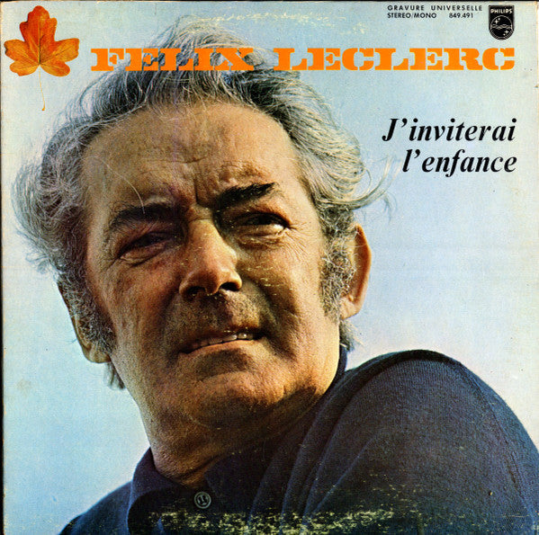 Félix Leclerc / J'Inviterai L'Enfance - LP USED
