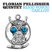 Florian Pellissier Quintet / Bijou Voyou Caillou - 2LP