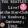 The Beatles / Live! At The Star-Club In Hamburg, Germany; 1962. - LP USED