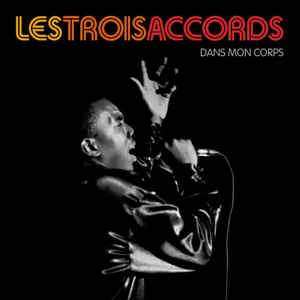 Les Trois Accords ‎/ Dans mon corps - LP