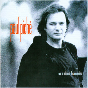 Paul Piché / Sur Le Chemin Des Incendies - LP Used