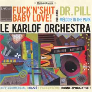 Le Karlof Orchestra / Fuck N Shit Baby Love! - CD (Used)