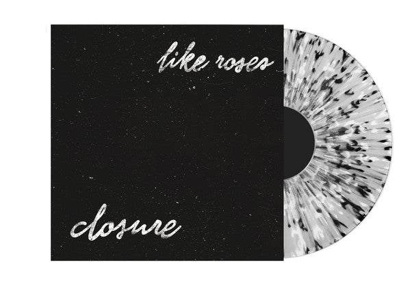 Like Roses / Closure - LP Used Clear w/ Black & White Splatter