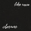 Like Roses / Closure - LP Used Clear w/ Black & White Splatter