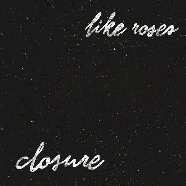Like Roses / Closure - LP Used Clear w/ Black & White Splatter