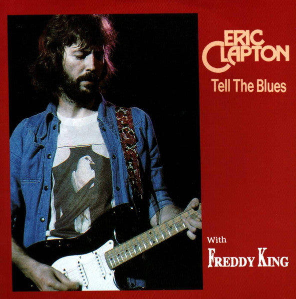 Eric Clapton – Tell The Blues, With Freddy King