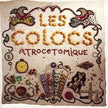 Les Colocs / Atrocetomique - 3LP
