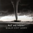 Pat Metheny / From This Place - 2LP