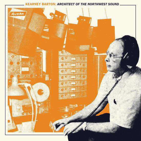 Various ‎/ Kearney Barton: Architect Of The Northwest Sound - 2LP GREEN