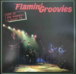 Flamin' Groovies / Live At The Whiskey A Go-Go '79 - LP