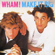 Wham! / Make It Big - LP Used Used