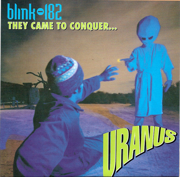 Blink-182 / They Came To Conquer...Uranus - LP Used 7''