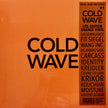 Various ‎/ Cold Wave #1 - 2LP ORANGE