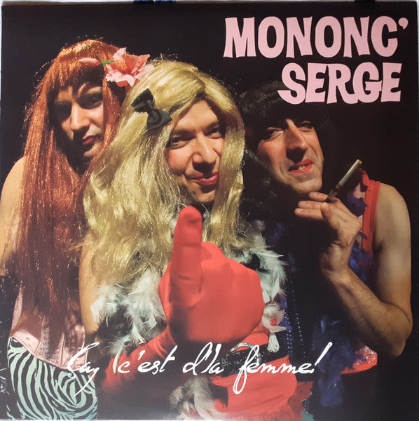 Mononc' Serge / Ça, C'Est D'La Femme! - LP