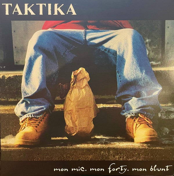 Taktika / Mon Mic, Mon Forty, Mon Blunt - LP ORANGE
