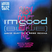 David Guetta, Bebe Rexha, Anne-Marie, Coi Leray / I’m Good (Blue) / Baby Don't Hurt Me - LP 12'' BLUE