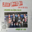Sex Pistols / Live In The U.S.A (Longhorns Ballroom, Dallas) January 10th 1978 - LP WHITE
