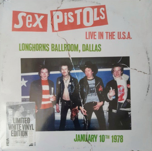 Sex Pistols / Live In The U.S.A (Longhorns Ballroom, Dallas) January 10th 1978 - LP WHITE