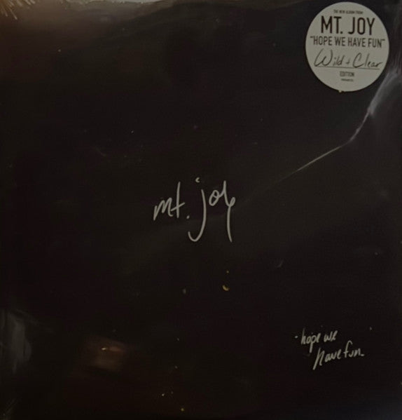 Mt. Joy / Hope We Have Fun - LP CLEAR