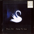 Mazzy Star / Among My Swan - LP WHITE