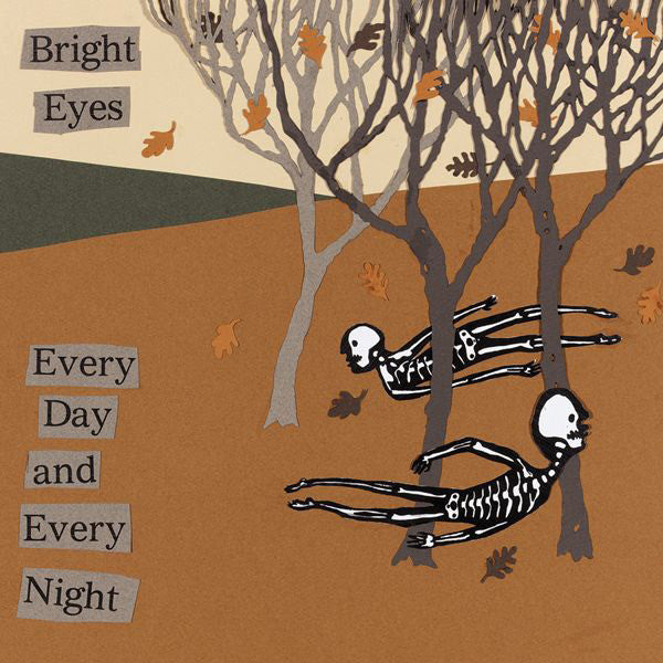 Bright Eyes ‎/ Every Day And Every Night - LP 12