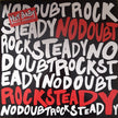 No Doubt / Rock Steady - LP