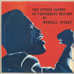 Wendell Stuart ‎/ The Future Sounds Of Yesterdays Dreams - LP Used