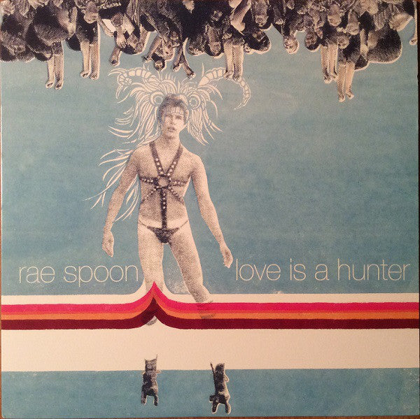 Rae Spoon ‎/ Love Is A Hunter - LP