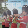 The Regimental Band, Pipes & Drums Of The Scots Guards ‎/ The Scots Guards - LP (used)