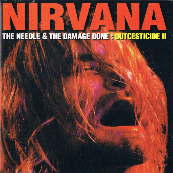 Nirvana / The Needle & The Damage Done: Outcesticide II - CD (Used)