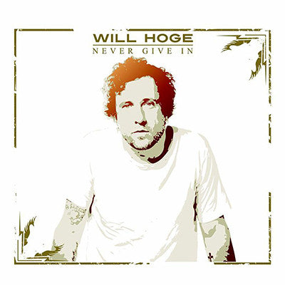 Will Hoge ‎/ Never Give In - LP