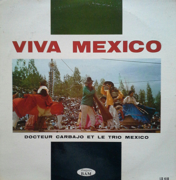 Docteur Carbajo Et Le Trio Mexico - Viva Mexico - LP (used)