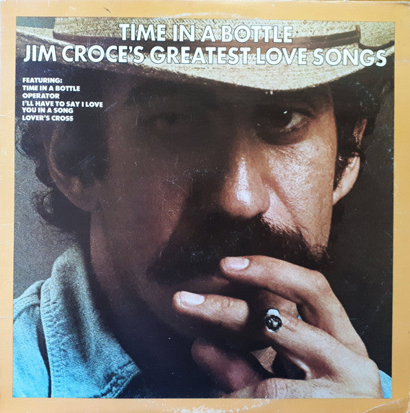 Jim Croce / Time In A Bottle: Jim Croce's Greatest Love Songs - LP USED