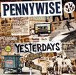 Pennywise ‎/ Yesterdays - LP (Used)