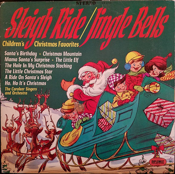 The Caroleer Singers* And Orchestra* ‎/ Sleigh Ride / Jingle Bells: Children's Christmas Favorites - LP (used)