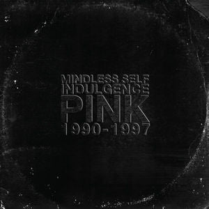 Mindless Self Indulgence ‎/ Pink (1990-1997) - 2LP