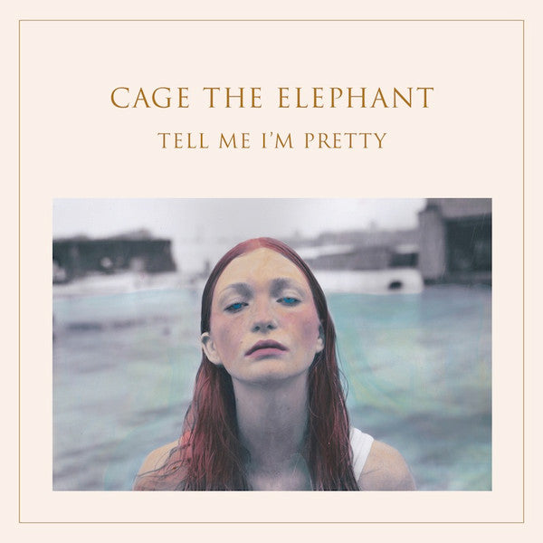 Cage The Elephant / Tell Me I'm Pretty - LP