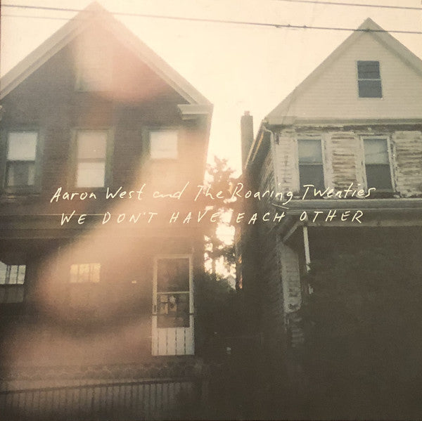 Aaron West And The Roaring Twenties / We Don't Have Each Other - LP (Used)