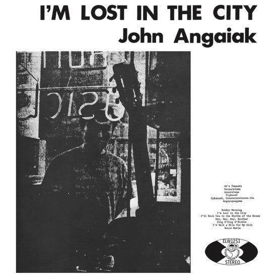 John Angaiak / I'm Lost In The City - LP