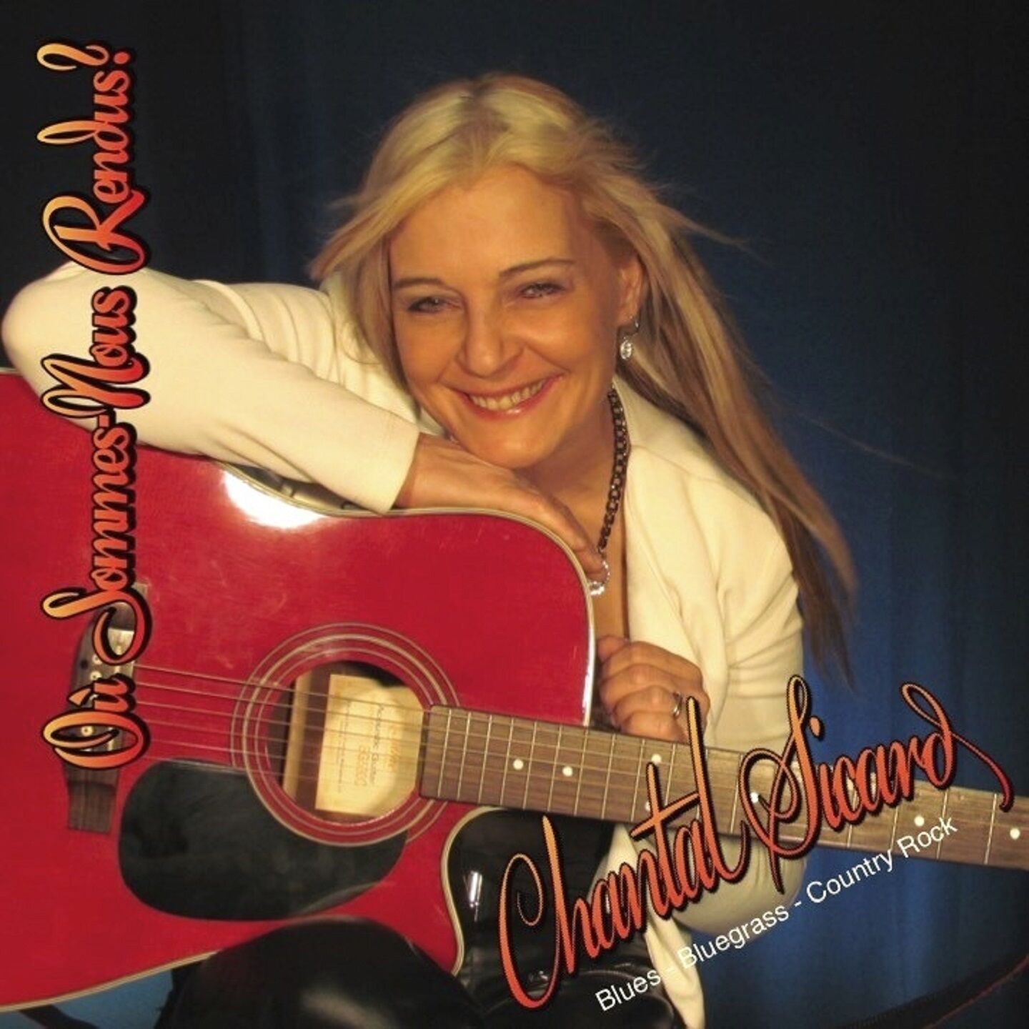Chantal Sicard / Où sommes-nous rendus? - CD
