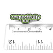 Respectfully No | Collectible Pin