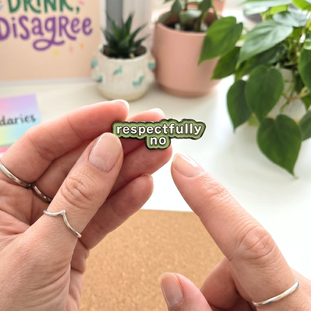 Respectfully No | Collectible Pin