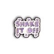 Shake It Off | Collectible Pin