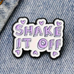 Shake It Off | Collectible Pin